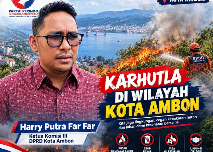 DPRD Ambon Desak Kepolisian Tindak Tegas Pelaku Pembakaran Hutan  ‎